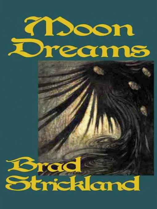 Title details for Moon Dreams by Brad Strickland - Available